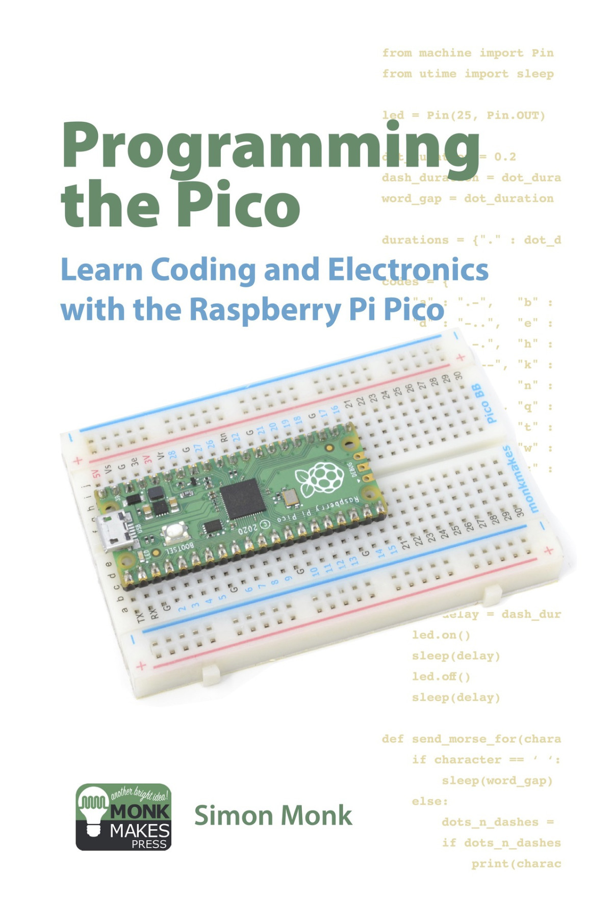 Programming The Pico Learn Coding And Electronics With The Raspberry Pi Pico Monk