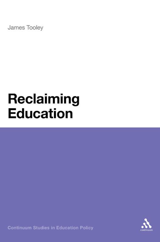 Reclaiming Education 1st Edition James Tooley