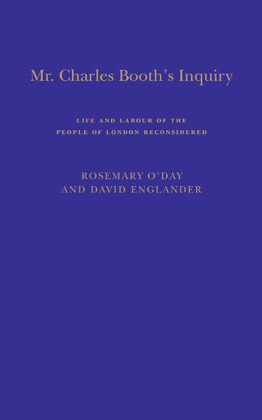 Mr Charles Booths Inquiry Life And Labour Of The People In London Reconsidered 1st Edition Rosemary Oday David Englander