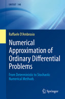 Numerical Approximation Of Ordinary Differential Problems From Deterministic To Stochastic Numerical Methods Raffaele Dambrosio