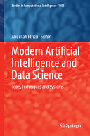 Modern Artificial Intelligence And Data Science Tools Techniques And Systems 1st Edition Abdellah Idrissi