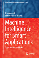 Machine Intelligence For Smart Applications Opportunities And Risks Amina Adadi