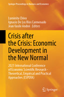 Crisis After The Crisis Economic Development In The New Normal 2021 International Conference Of Economic Scientific Researchtheoretical Empirical And Practical Approaches Espera Luminita Chivu