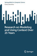 Research On Modeling And Using Context Over 25 Years Patrick Brzillon