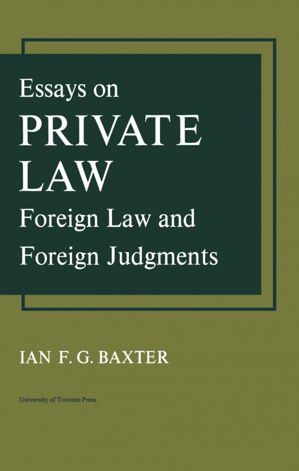 Essays On Private Law Foreign Law And Foreign Judgments 1st Edition Ian Baxter
