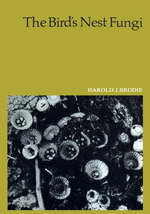 The Birds Nest Fungi 1st Edition Harold Brodie
