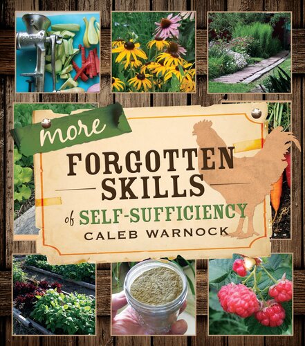 More Forgotten Skills Of Selfsufficiency Caleb Warnock