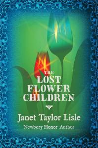 The Lost Flower Children Janet Taylor Lisle Satomi Ichikawa