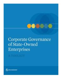 Corporate Governance Of Stateowned Enterprises A Toolkit 1st Edition World Bank