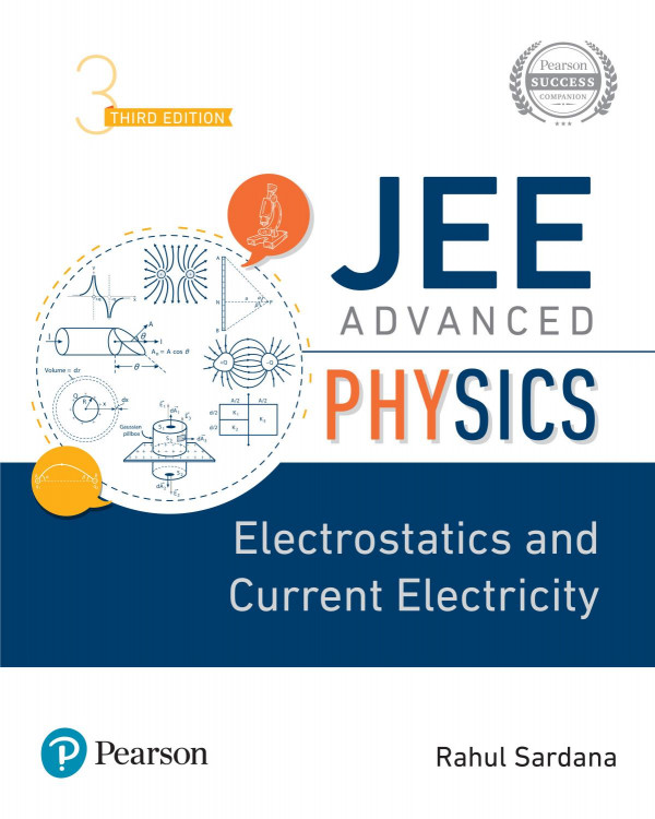 Jee Advanced Physics Electrostatics And Current Electricity 3rd Edition 3rd Rahul Sardana