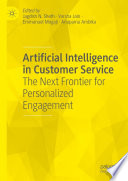 Artificial Intelligence In Customer Service The Next Frontier For Personalized Engagement Jagdish N Sheth