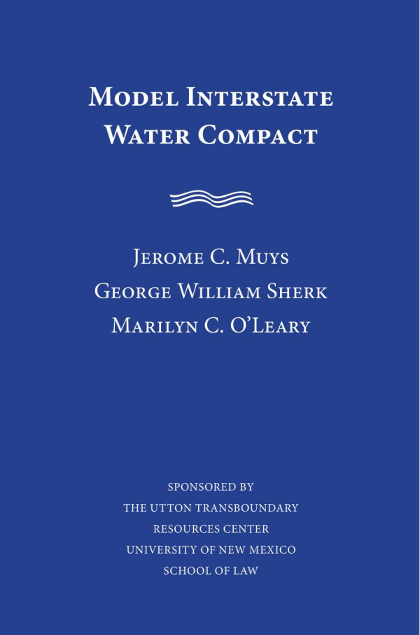 Model Interstate Water Compact 1st Edition Jerome Muys Marilyn Oleary George Sherk