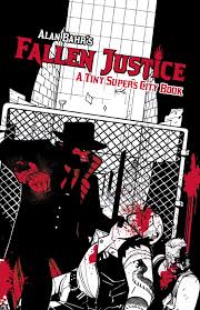 Fallen Justice A Tiny Supers City Book Alan Bahr Jack Norris