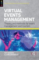 Virtual Events Management Theory And Methods For Event Management And Tourism Tim Brown