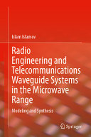 Radio Engineering And Telecommunications Waveguide Systems In The Microwave Range Modeling And Synthesis Islam Islamov