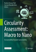 Circularity Assessment Macro To Nano Accountability Towards Sustainability Rashmi Anoop Patil