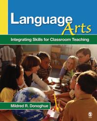 Language Arts Integrating Skills For Classroom Teaching 1st Edition Mildred R Donoghue