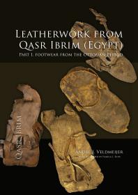 Leatherwork From Qasr Ibrim Egypt Part I Footwear From The Ottoman Period 1st Edition Andr J Veldmeijer