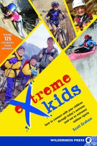 Extreme Kids Ht Connect With Your Children Through Todays Extreme And Not So Extreme Sports Scott Graham