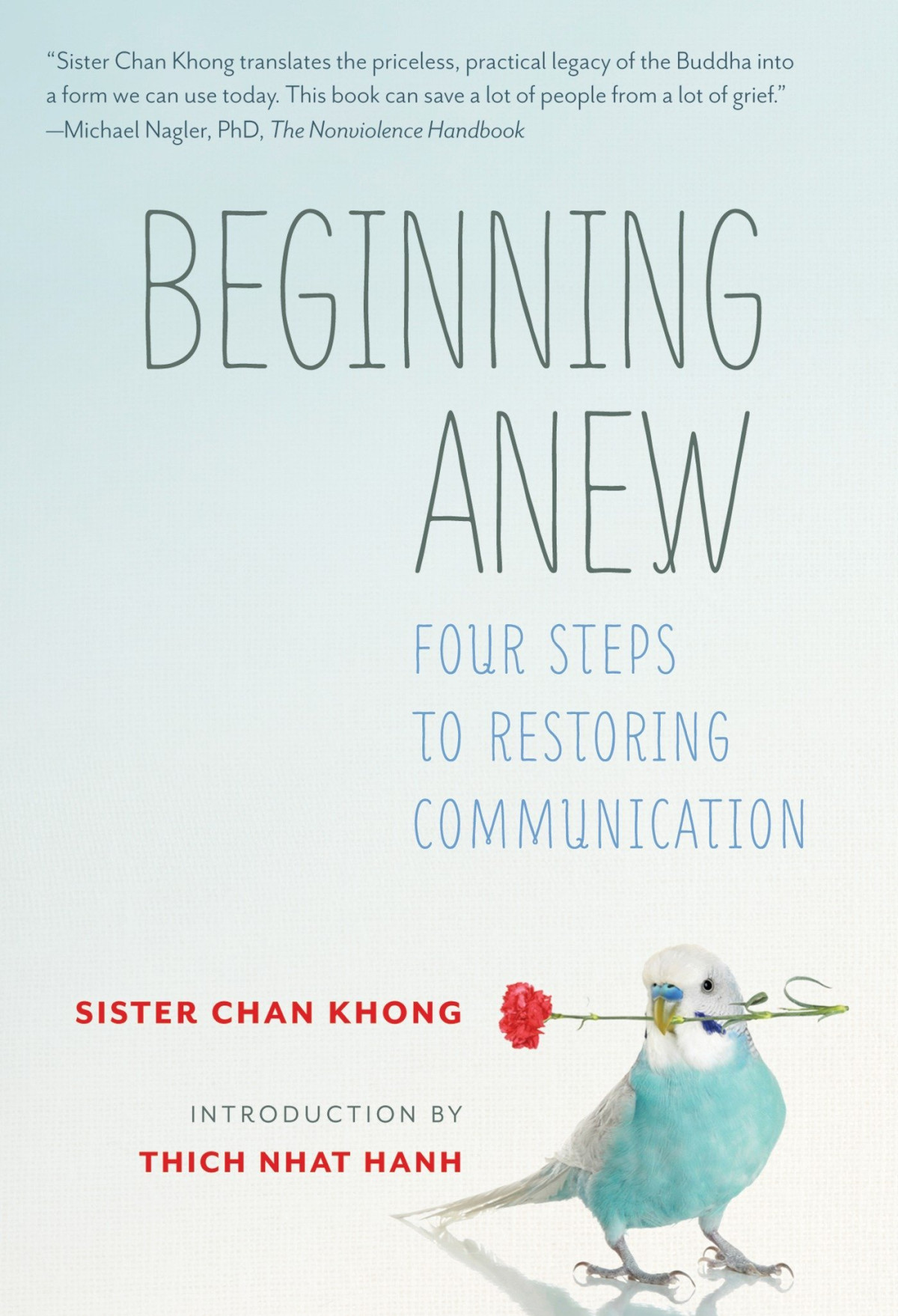 Beginning Anew Four Steps To Restoring Communication Sister Chan Khong