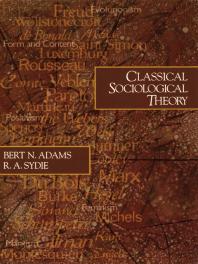 Classical Sociological Theory 1st Edition Bert N Adams R A Sydie