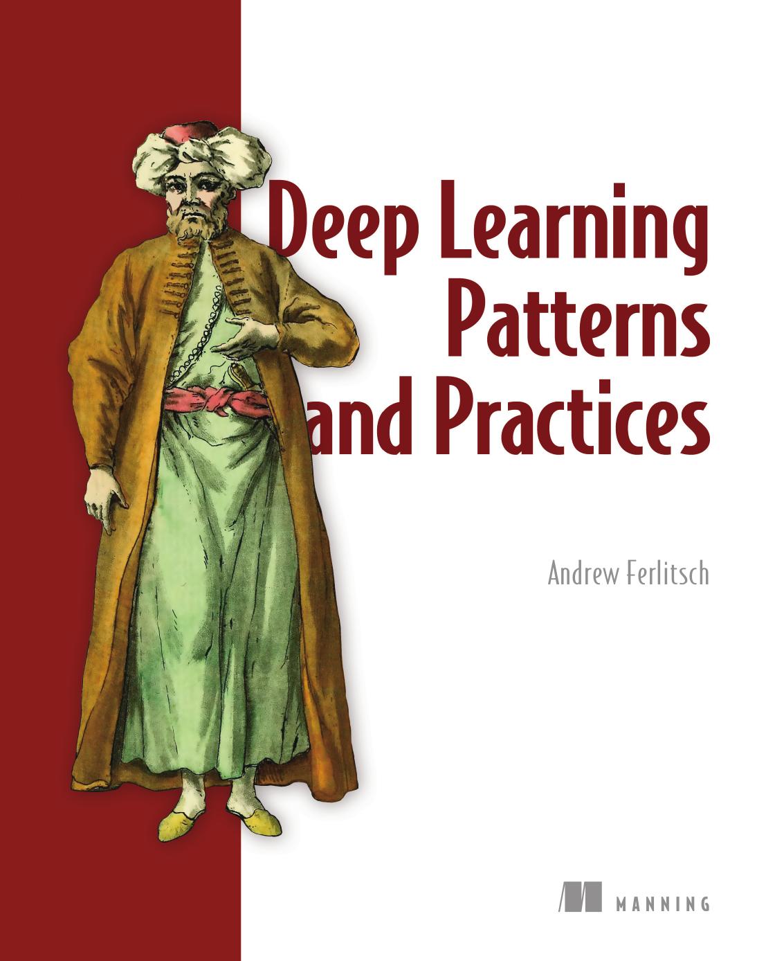 Deep Learning Design Patterns 1st Edition Andrew Ferlitsch