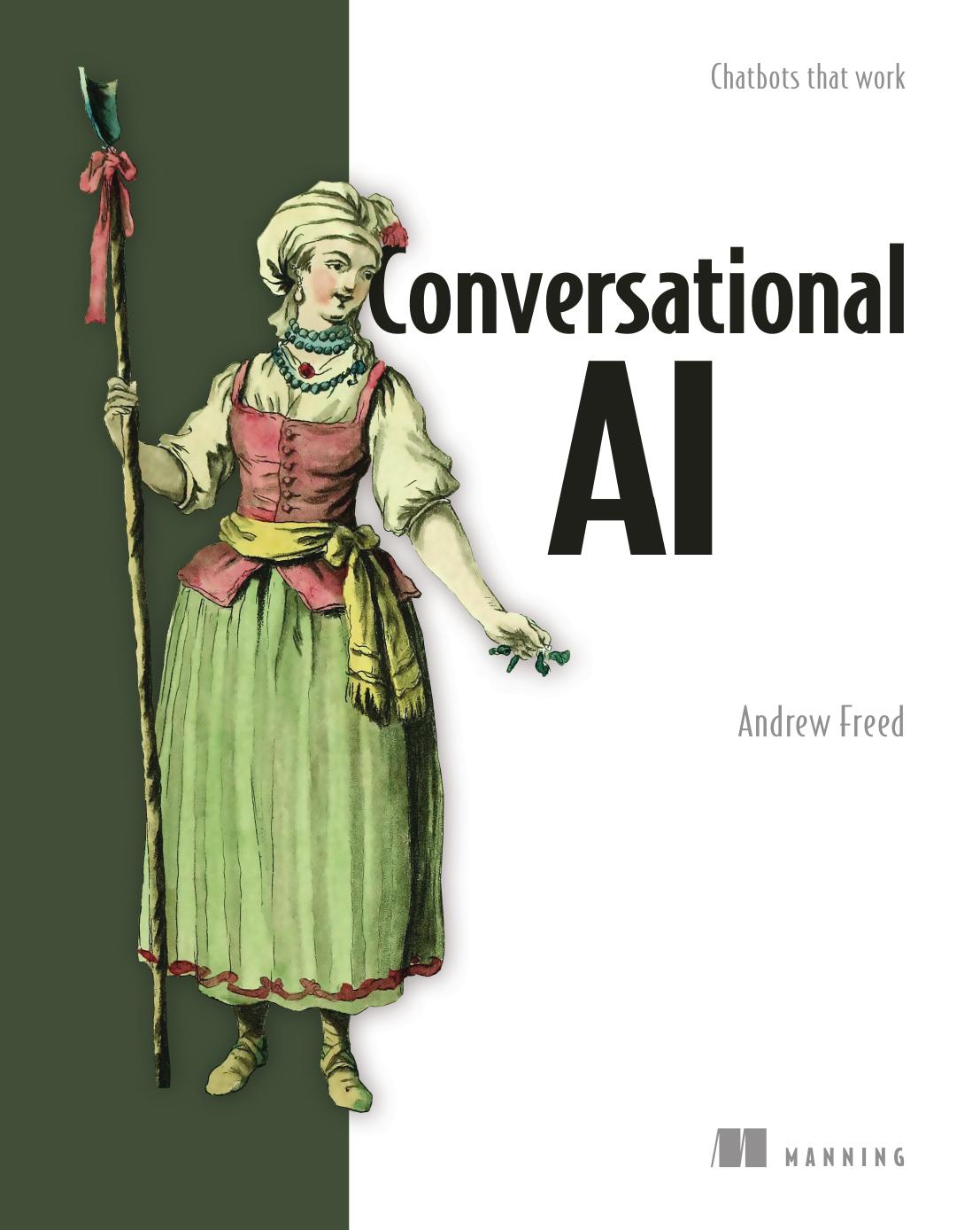 Conversational Ai Chatbots That Work 1st Edition Andrew Freed