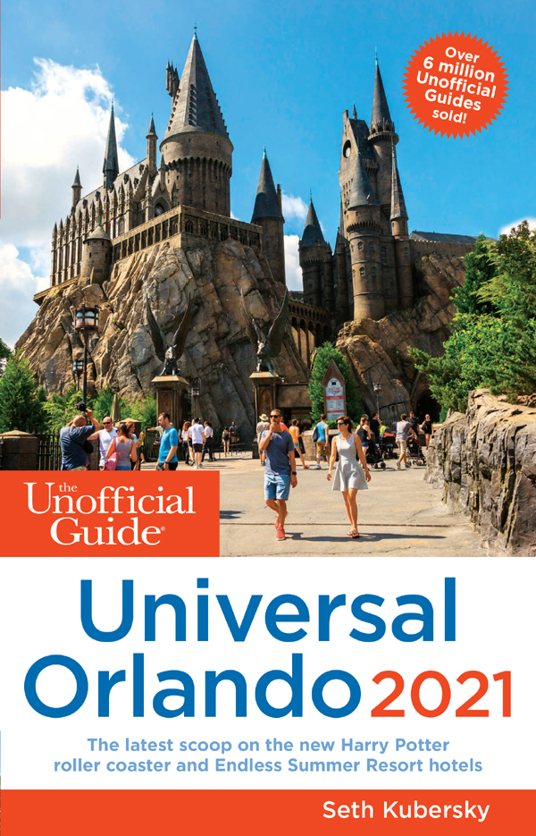 The Unofficial Guide To Universal Orlando 2021 Seth Kubersky