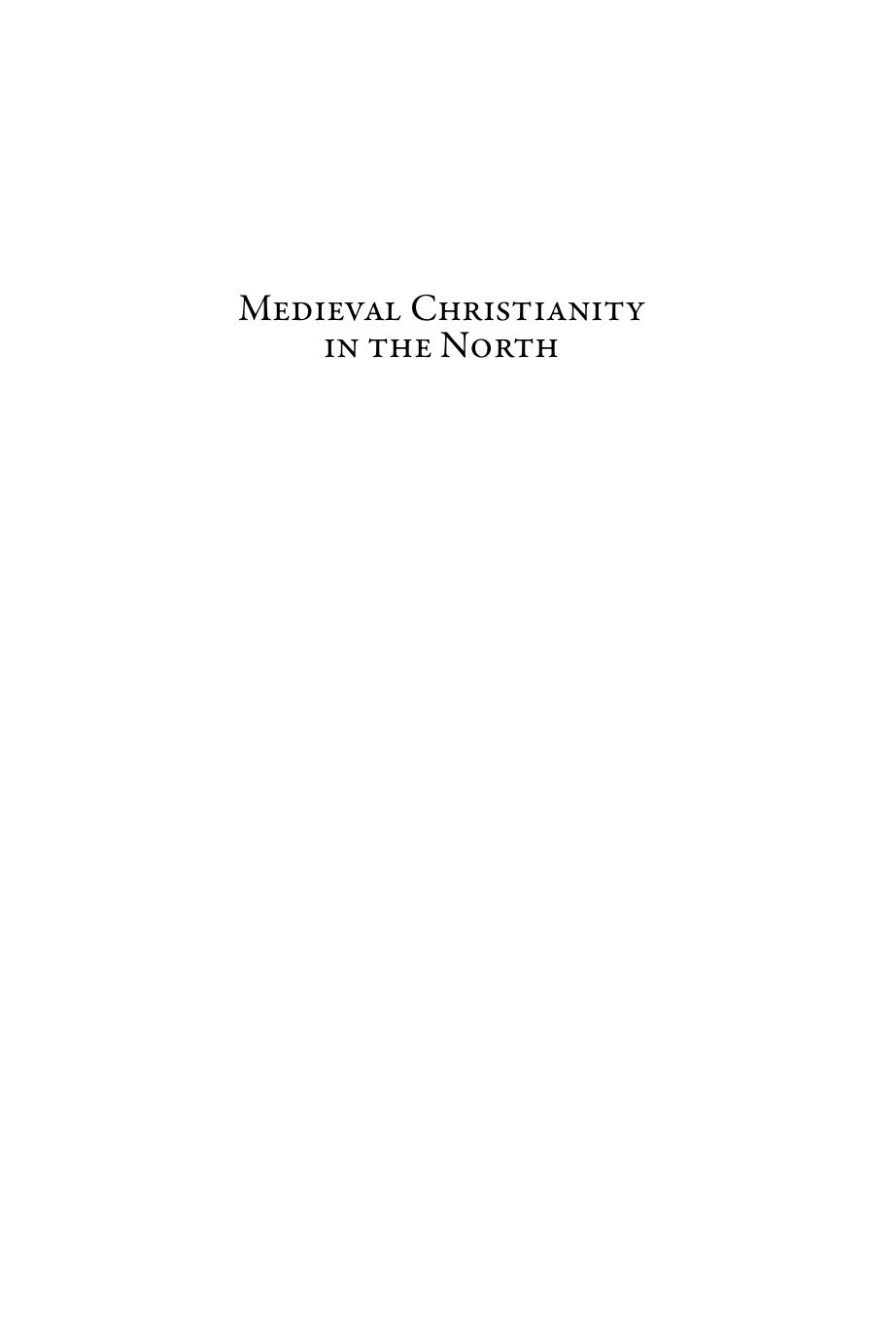 Medieval Christianity In The North New Studies Kirsi Salonen Kurt Villads Jensen Torstein Jrgensen