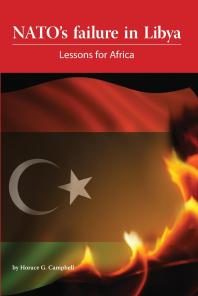 Natos Failure In Libya Lessons For Africa Lessons For Africa 1st Edition Horace Campbell