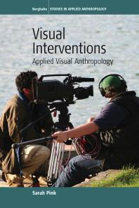 Visual Interventions Applied Visual Anthropology 1st Edition Sarah Pink