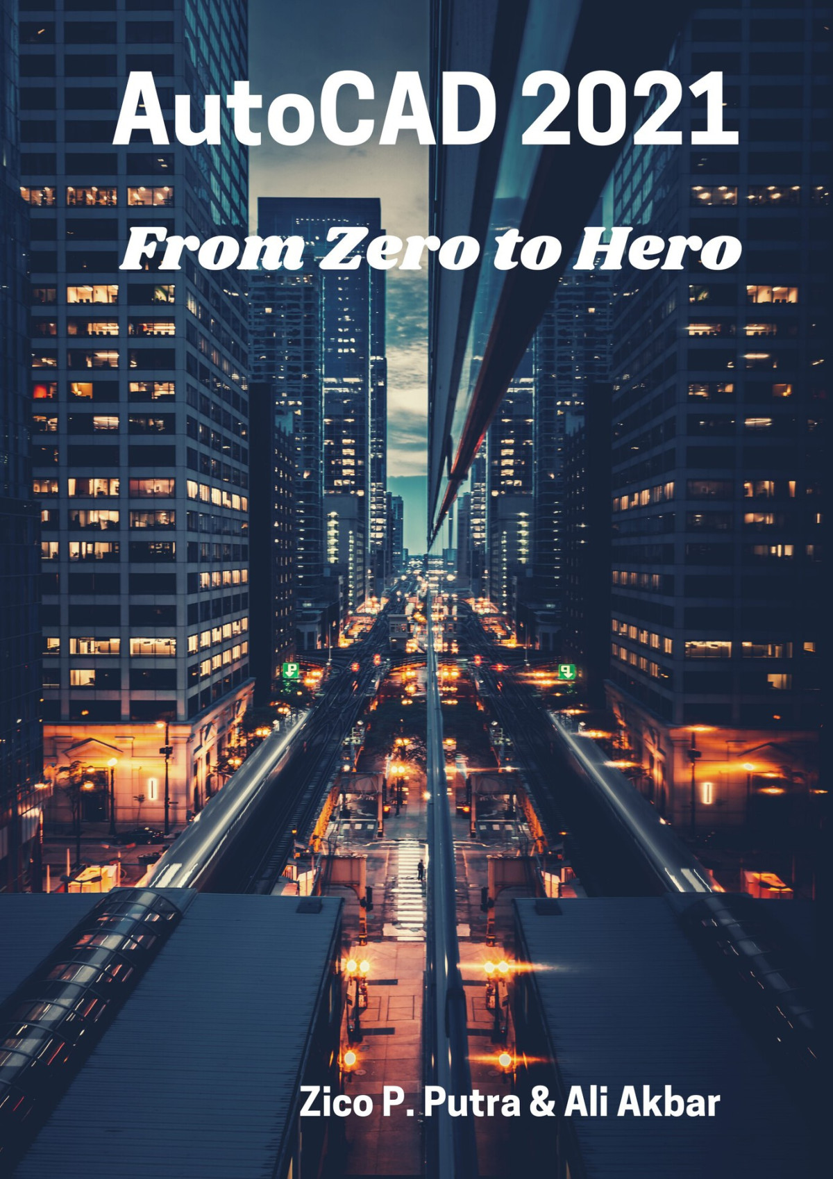 Autocad 2021 From Zero To Hero Ali Akbar Zico Pratama Putra