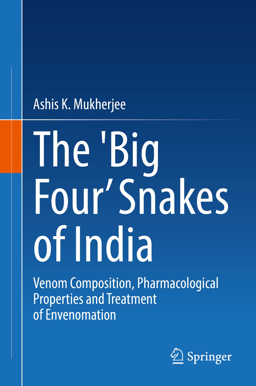 The Big Four Snakes Of India Venom Composition Pharmacological Properties And Treatment Of Envenomation Ashis K Mukherjee