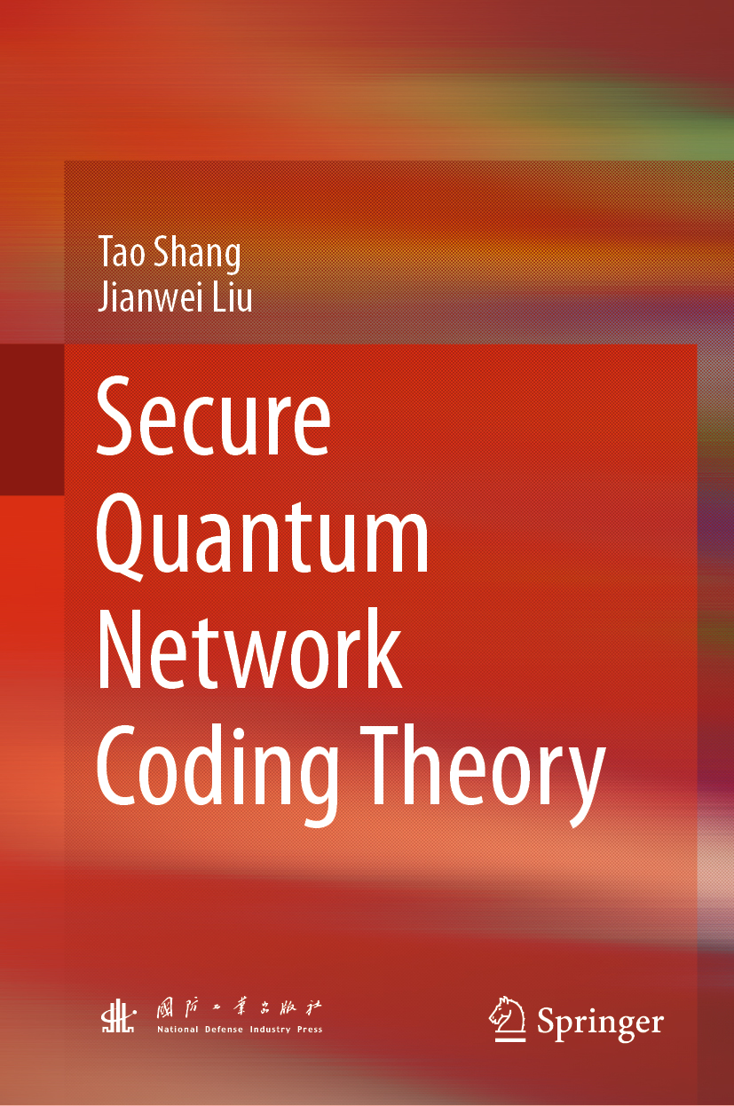 Secure Quantum Network Coding Theory Tao Shang Jianwei Liu