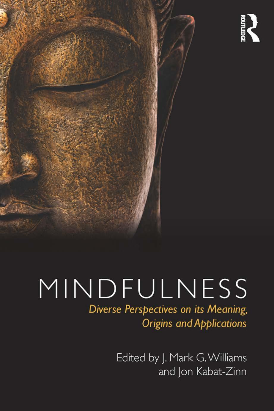 Mindfulness Su Origen Significado Y Aplicaciones Jon Kabatzinn Mark G Williams