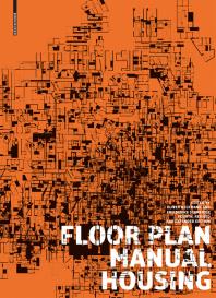Floor Plan Manual Housing 4th Edition Oliver Heckmann Friederike Schneider