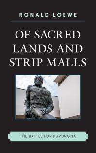 Of Sacred Lands And Strip Malls The Battle For Puvungna Ronald Loewe