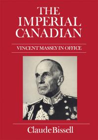 The Imperial Canadian 1st Edition Claude Bissell
