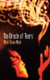The Oracle Of Tears 1st Edition Tennu Mbuh