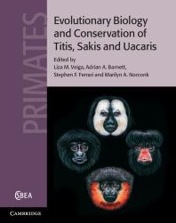 Evolutionary Biology And Conservation Of Titis Sakis And Uacaris Liza M Veiga Adrian A Barnett Stephen F Ferrari Marilyn A Norconk