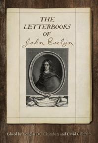 The Letterbooks Of John Evelyn 1st Edition Douglas D C Chambers David Galbraith