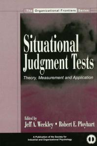 Situational Judgment Tests Theory Measurement And Application Jeff A Weekley Robert E Ployhart
