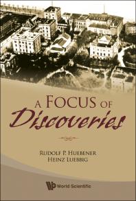 Focus Of Discoveries A Rudolf P Huebener Heinz Lubbig