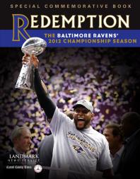 Redemption The Baltimore Ravens 2012 Championship Season Landmark News Service Triumph Books