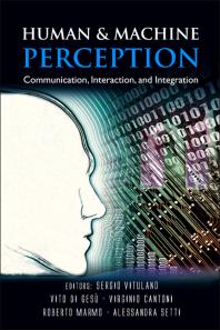 Human And Machine Perception Communication Interaction And Integration Sergio Vitulano Virginio Cantoni Vito Di Gesu Alessandra Setti Roberto Marmo