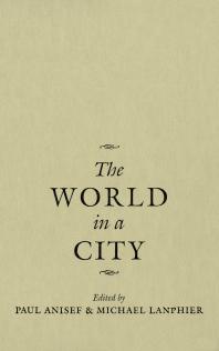 The World In A City 1st Edition Paul Anisef Michael Lanphier