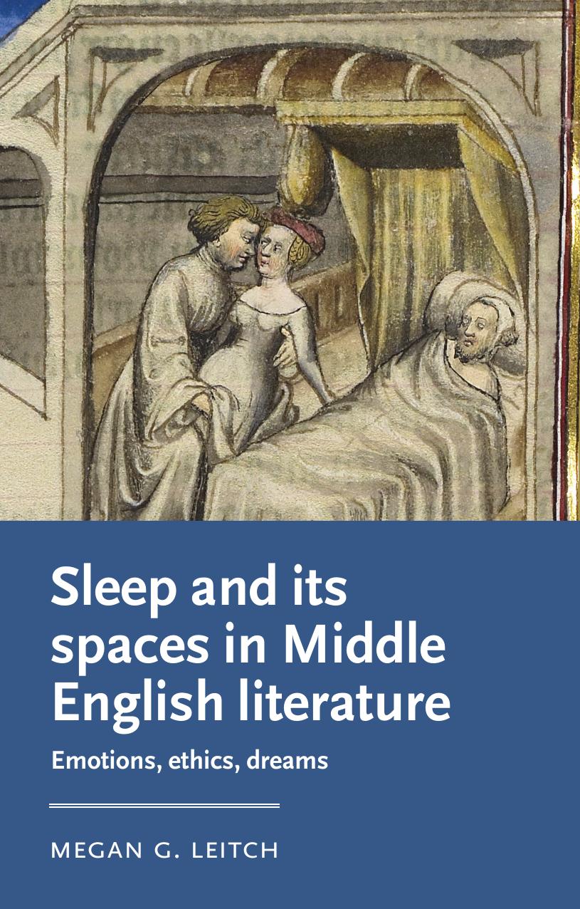 Sleep And Its Spaces In Middle English Literature Emotions Ethics Dreams Megan G Leitch