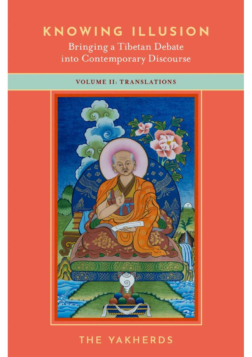 Knowing Illusion Bringing A Tibetan Debate Into Contemporary Discourse The Yakherds