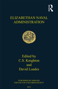 Elizabethan Naval Administration 1st Edition C S Knighton David Loades Dr Ben Jones