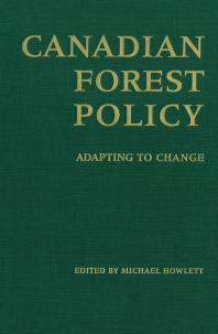 Canadian Forest Policy Adapting To Change 1st Edition Michael Howlett